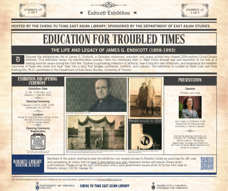 James G. Endicott's exhibition is on February 7 to April 30, 2025 Monday to Friday, from 10 a.m. to 6 p.m. Location: Cheng Yu Tung East Asian Library, on the 8th floor of Robarts Library (130 St. George Street)