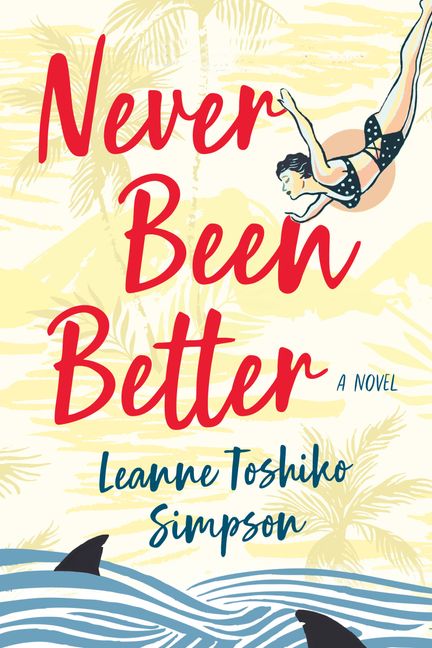 never been better book cover by leanne toshiko simpson.