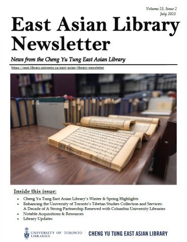 Cover of the East Asian Library July 2023 Newsletter featuring a photograph of the Chinese Rare Book Collection, which depicts an open book on a wooden desk of a book displaying Chinese calligraphy in the foreground with closed books and stacks pictured in the background. Below is text that describes what is inside this issue. The Cheng Yu Tung East Asian Library logo and the University of Toronto Libraries logo in navy font is displayed at the bottom of the page on a white background.