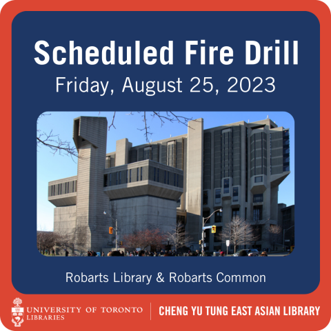 Text on a red and navy blue background with a photograph displaying the exterior of Robarts Library. The text reads "Scheduled fire drill on Friday August 25, 2023."