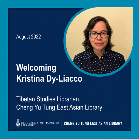 Welcome poster for Kristina Dy-Liacco, new Tibetan Studies Librarian for the Cheng Yu Tung East Asian Library, including a profile photo of Dy-Liacco